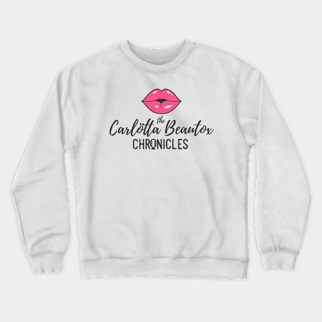 The Carlötta Beautox Chronicles Crewneck Sweatshirt by Carlotta Beautox